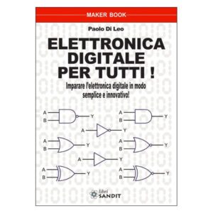 LIBRO - Elettronica Digitale Per Tutti Di Paolo Di Leo