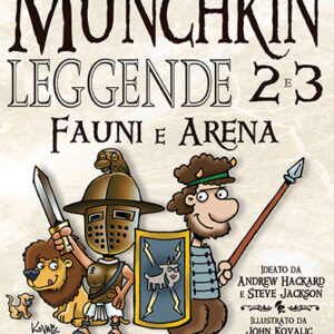 Munchkin Leggende 2 e 3 - Fauni e Arena - espansione