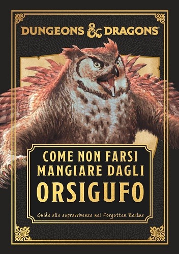 Dungeons & Dragons - Come Non Farsi Mangiare dagli Orsigufo