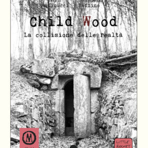 CHILD WOOD VOL.3 - La collisione delle realtà – Librogame