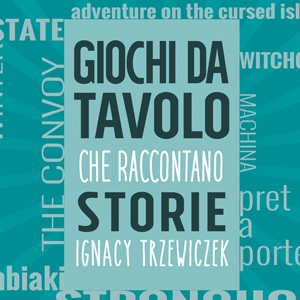 Giochi da Tavolo che Raccontano Storie
